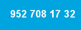 952 708 17 32
